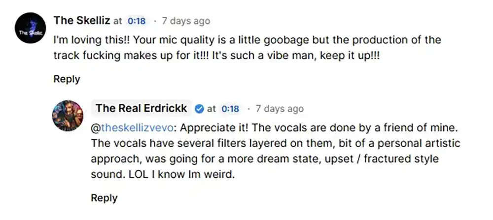 This screenshot shows a comment exchange on SoundCloud under "Fractured." User "The Skelliz" praises the track but knocks the mic quality. The Real Erdrickk admits the vocals are heavily filtered and done by a friend. This chat reveals a lack of transparency, misleading listeners about the track’s authenticity.